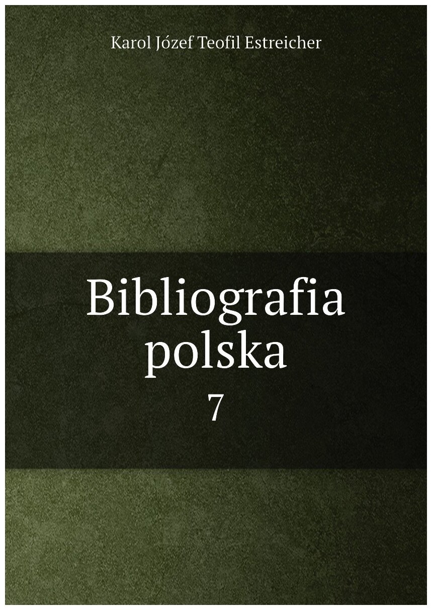 Bibliografia polska. 7