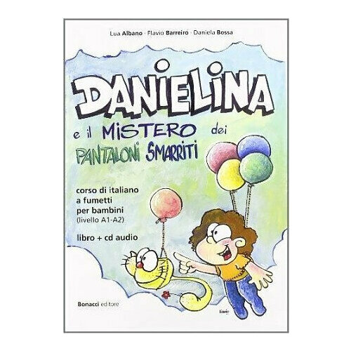 L Albano, Daniela Bossa "Danielina e il mistero dei pantaloni smarriti +D"