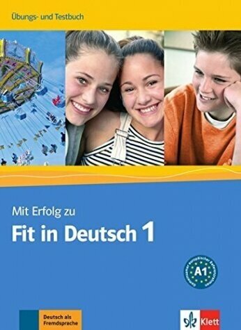 Mit Erfolg zu Fit in Deutsch 1. Übungs- und Testbuch - фото №1