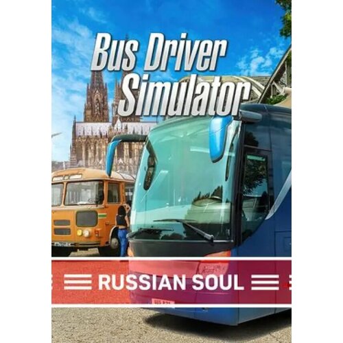 Bus Driver Simulator - Russian Soul DLC Steam PC Регион активации РФ СНГ 302₽