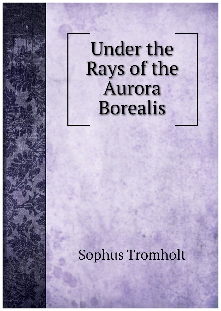 Under the Rays of the Aurora Borealis