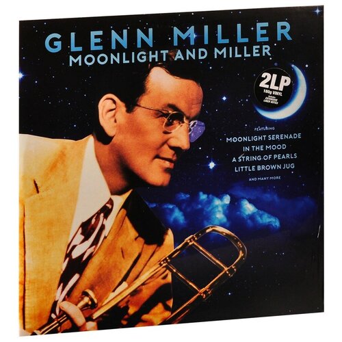 Виниловая пластинка. Glenn Miller. Moonlight And Miller (2 LP) виниловая пластинка roger miller роджер миллер roger miller lp