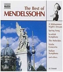Mendelssohn - Best Of -Свадебный марш/Увертюры/Концерты/Симфонии < Naxos CD Deu (Компакт-диск 1шт)