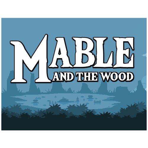 Mable & The Wood