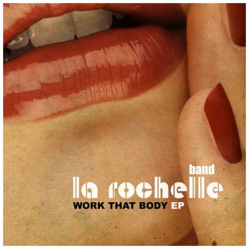 La Rochelle Band - Work That Body Ep