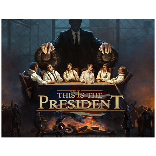 This Is the President игра для пк thq nordic this is the president