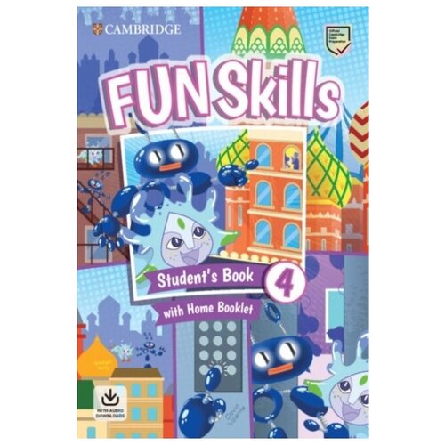 Fun Skills 4. Student's Book with Home Booklet and Downloadable Audio