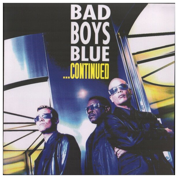 Bad Boys Blue "Виниловая пластинка Bad Boys Blue Continued"