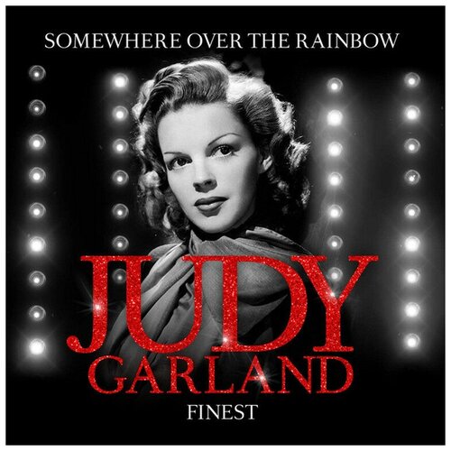 Виниловая пластинка Judy Garland. Finest - Somewhere Over The Rainbow (LP)