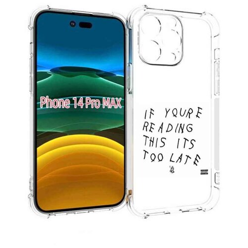 Чехол MyPads Drake - If You’re Reading This It’s Too Late для iPhone 14 Pro Max задняя-панель-накладка-бампер