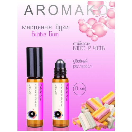 Ароматическое масло Bubble Gum AROMAKO, роллербол 10 мл