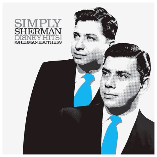 Виниловая пластинка SHERMAN BROTHERS - Simply Sherman: Disney Hits From The Sherman Brothers (Ams Exclusive) (1 LP)