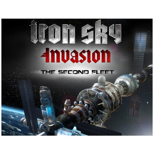 Iron Sky : Invasion The Second Fleet