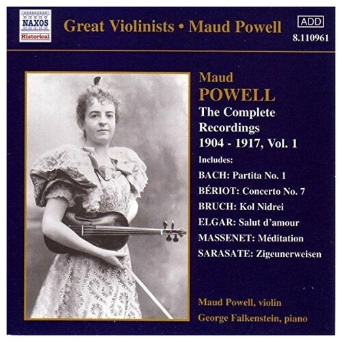 Maud Powell-Complete Recordings 1*Bach Beriot Bruch Elgar Massenet - Naxos CD Deu ( Компакт-диск 1шт) v a great pianists fischer horowitz rachmaninov rubinstein naxos cd deu компакт диск 2шт