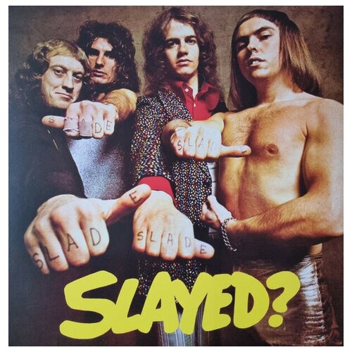 Slade Виниловая пластинка Slade Slayed? виниловая пластинка slade slayed yellow