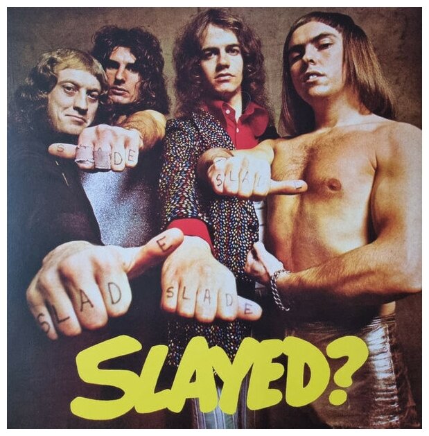 Slade "Виниловая пластинка Slade Slayed?"