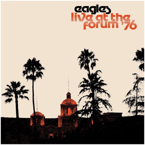 Eagles-Live At The Forum '76*sealed < 26.11.2021 WM LP EC (Виниловая пластинка 2шт) hotel california black bird termal hotel