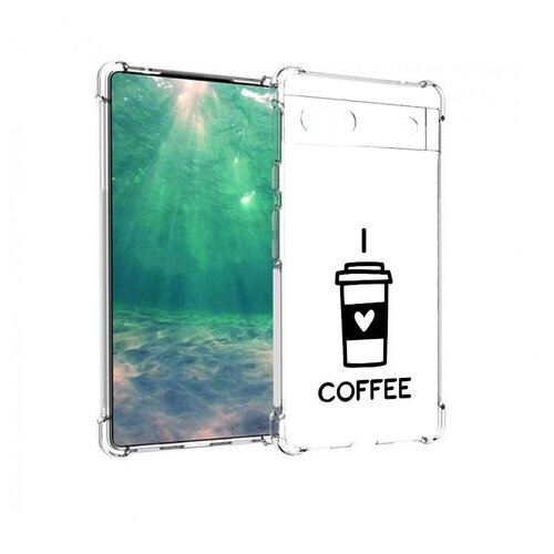 Чехол задняя-панель-накладка-бампер MyPads Я люблю кофе для Google Pixel 6a противоударный