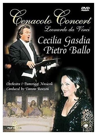 Cecilia Gasdia & Pietro Ballo-Leonardo Da Vinci'S Cenacolo Concert Brilliant DVD Deu ( ДВД Видео 1шт)