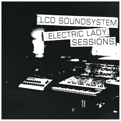 Виниловые пластинки, DFA, LCD SOUNDSYSTEM - Electric Lady Sessions (2LP)