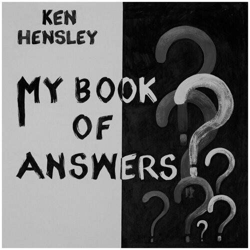 Виниловая пластинка Ken Hensley. My Book Of Answers. White  & Black Splatter (LP)