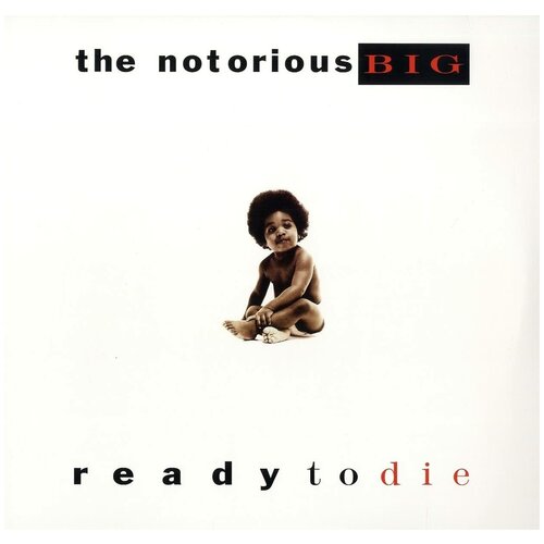 Notorious B.I.G. Виниловая пластинка Notorious B. I. G. Ready To Die