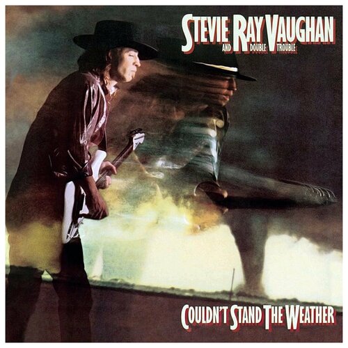 Vaughan Stevie Ray Виниловая пластинка Vaughan Stevie Ray Couldn't Stand The Weather виниловая пластинка weather report heavy weather lp