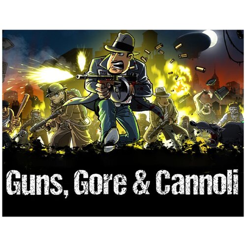 Guns, Gore & Cannoli