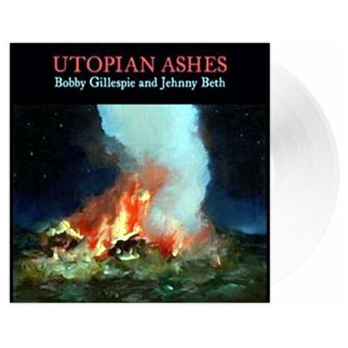 Bobby Gillespie And Jehnny Beth. Utopian Ashes (LP)