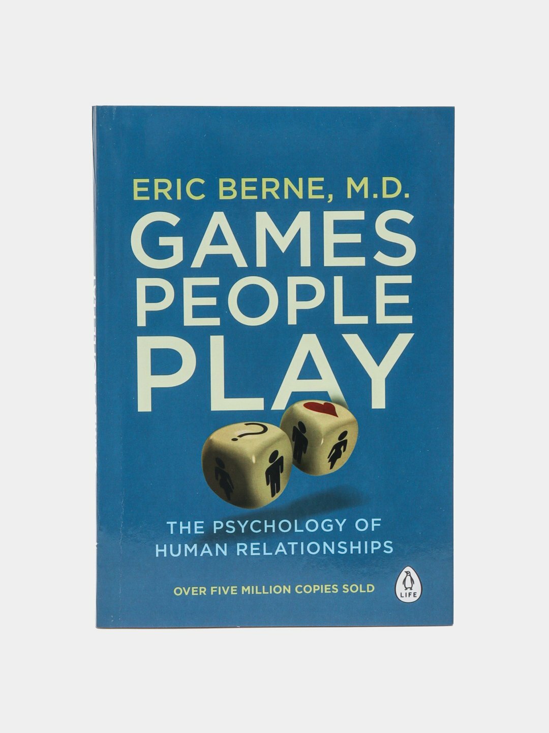 Games People Play. Eric Berne, M.D