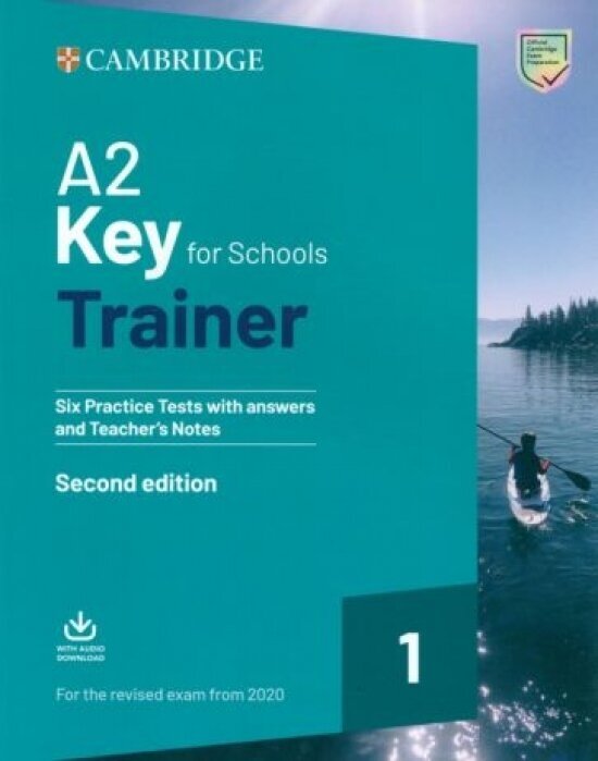 Cambridge. Key for Schools Trainer 1. Six Practice Tests with Answers and Teacher's Notes