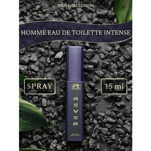 G117/Rever Parfum/Collection for men/HOMME EAU DE TOILETTE INTENSE/15 мл туалетная вода kenzo l eau kenzo eau de toilette florale 50 мл