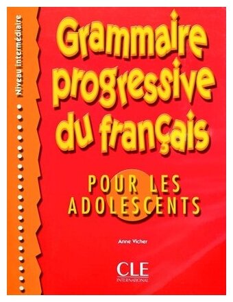 Grammaire Progressive du Francais pour les adolescents - Cahier d'exercices - Niveau intermediaire