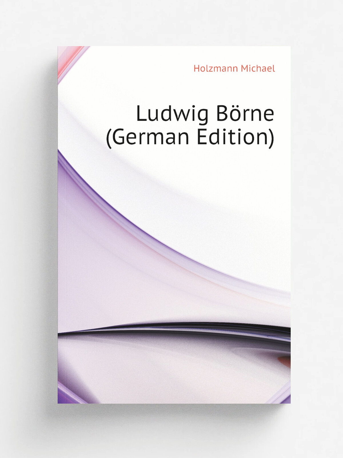 Ludwig B.rne (German Edition) | Holzmann Michael | Репринт