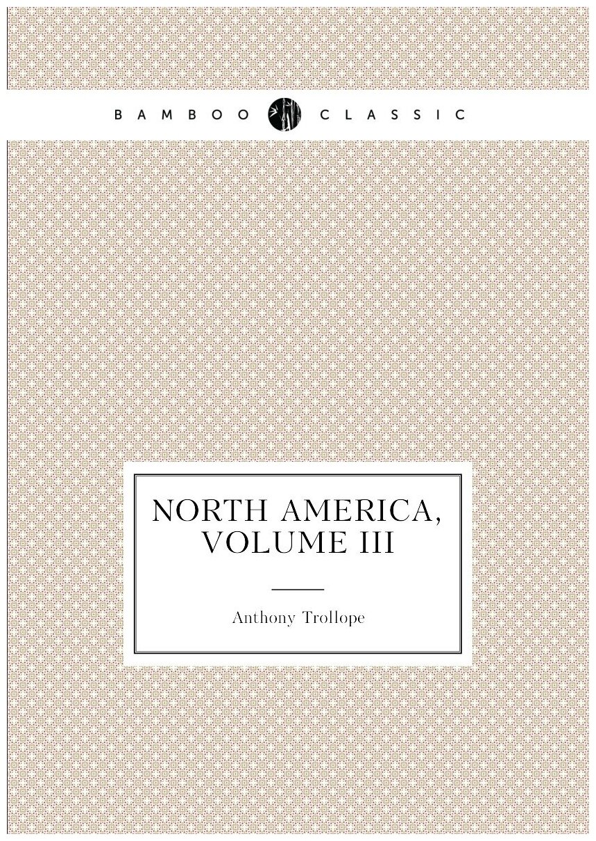 North America, Volume III