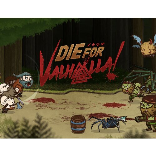 Die for Valhalla!