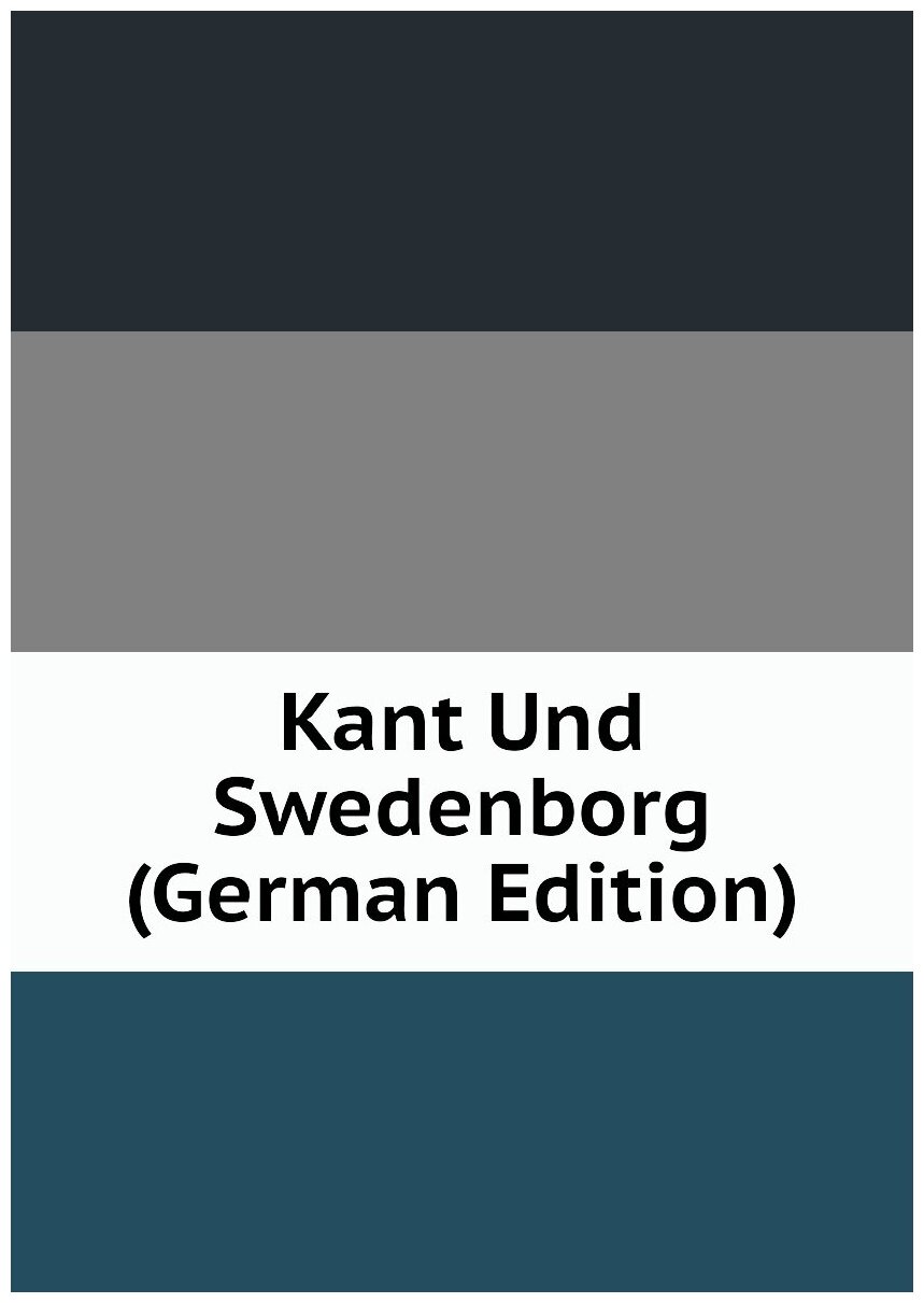 Kant Und Swedenborg (German Edition)