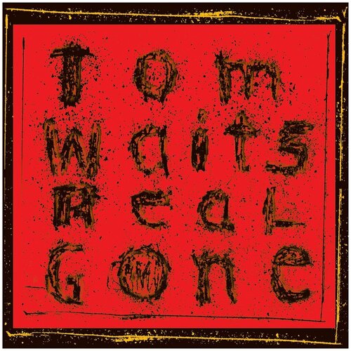 Waits Tom Виниловая пластинка Waits Tom Real Gone