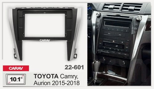 Изображение товара Переходная рамка 10.1 Android для TOYOTA Camry, Aurion 2015-18 CARAV 22-601
