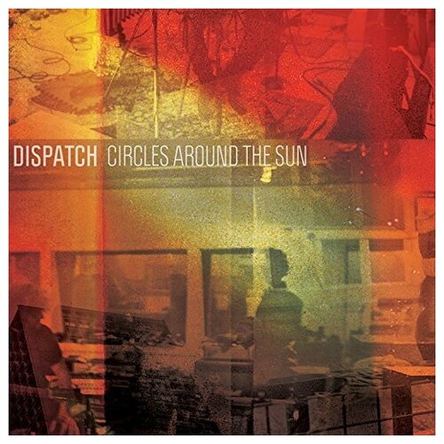 Dispatch - Circles Around The Sun - Vinyl