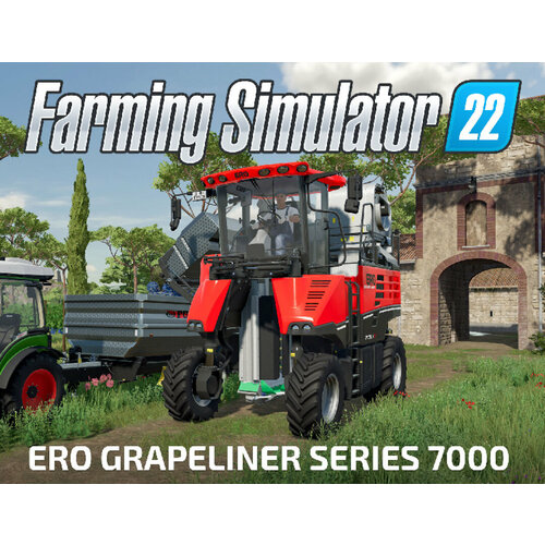 Farming Simulator 22 - ERO Grapeliner Series 7000 109₽