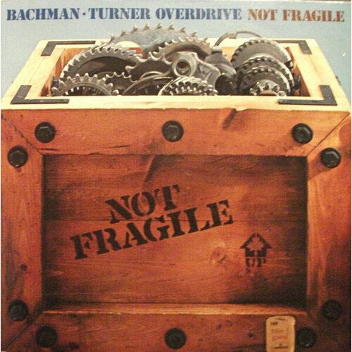 Bachman Turner Overdrive 'Not Fragile' LP/1974/Rock/USA/Nmint bachman turner overdrive bachman turner overdrive 40th anniversary single disc