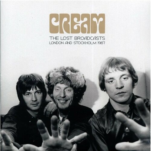 Cream Виниловая пластинка Cream Lost Broadcasts London And Stockholm 1967 виниловая пластинка ufo werewolves of london