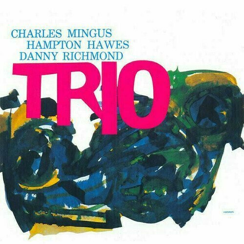 компакт диски jubilee rhino entertainment company charles mingus danny richmond hampton hawes mingus three 2cd Виниловая пластинка Charles Mingus With Hampton Hawes And Dannie Richmond - Mingus Three 2LP