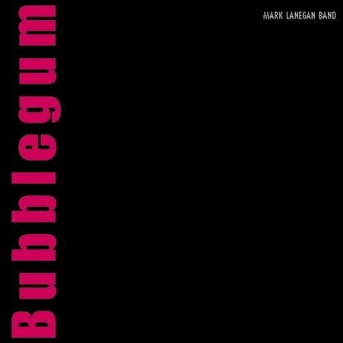 Виниловая пластинка Mark Lanegan Band – Bubblegum LP