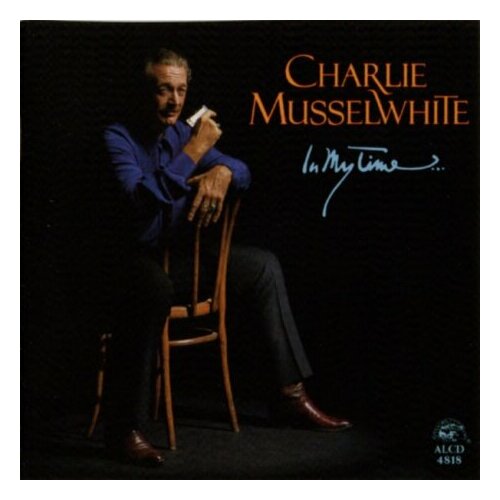 Компакт-Диски, Alligator Records, CHARLIE MUSSELWHITE - In My Time. (CD)