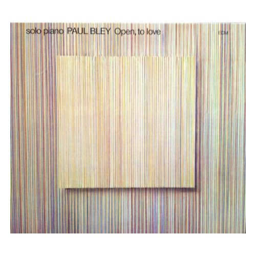 Компакт-Диски, ECM Records, PAUL BLEY - Open, To Love (CD)