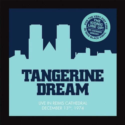 Винил 12' (LP), Limited Edition Tangerine Dream Tangerine Dream Live In Reims Cathedral (Limited Edition) (2LP)