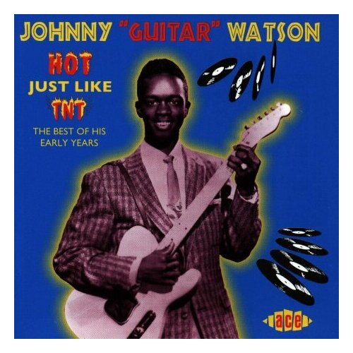 Компакт-Диски, ACE, JOHNNY GUITAR WATSON - Hot Just Like Tnt (CD) компакт диск warner johnny guitar watson – johnny guitar watson and the family clone