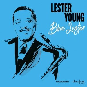 Виниловые пластинки, Dreyfus Jazz, LESTER YOUNG - Blue Lester (LP)